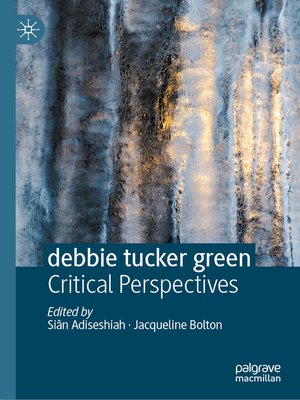 cover image of debbie tucker green